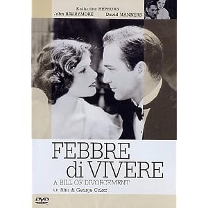 Febbre Di Vivere: Amazon.it: Katharine Hepburn, Billie Burke, John Barrymore, David Manners, Paul Cavanagh, George Cukor: Film e TV