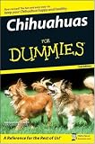 Chihuahuas For Dummies (For Dummies (Pets))