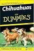 Chihuahuas For Dummies (For Dummies (Pets))