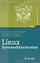 Linux-Systemadministration: Grundlagen, Konzepte, Anwendung (X.systems.press)