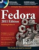 Fedora Bible 2011 Edition: Featuring Fedora Linux 14