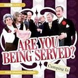 "Are You Being Served?": Camping in (BBC Audio)