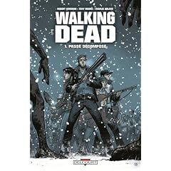 Walking Dead, Tome 1 : Pass� d�compos�