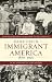 Daily Life in Immigrant America, 1870-1920: How the Second Great Wave of Immigrants Made Their Way in America