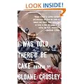 I Was Told There'd Be Cake