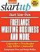 Start Your Own Freelance Writing Business and More (Entrepreneur Magazine's StartUp)
