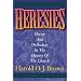 Heresies: Heresy and Orthodoxy in the History of the Church