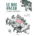 Le roi Oscar et autres racontars