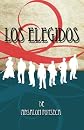 Los Elegidos (Spanish Edition)