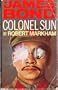 COLONEL SUN ( A James Bond Adventure )