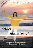Adieu Gelenkschmerz! Die erfolgreiche Ern�hrungsumstellung bei Gelenkschmerzen + Arthrose