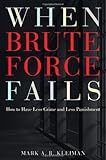 When Brute Force Fails: How to Have Less Crime and Less Punishment