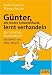 Thomas Burzler Günter, der innere Schweinehund, lernt verhandeln: Ein tierisches Businessbuch