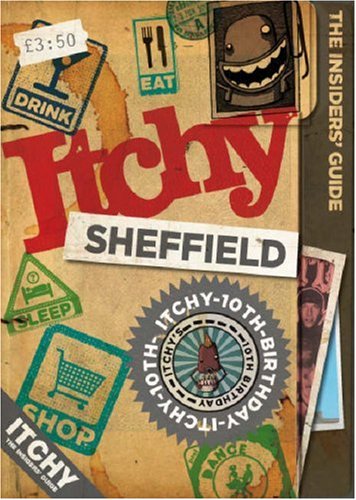 Buy Itchy Sheffield: A City and Entertainment Guide to Sheffield (Insiders Guide) 10th Birthday Edition: A City and Entertainment Guide to Sheffield: Insiders Guide (The Insider's Guide) online at Discounted New and Used prices. Delivered to your door with City Travel Guides.com