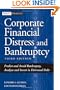 Corporate Financial Distress and Bankruptcy: Predict and Avoid Bankruptcy, Analyze and Invest in Distressed Debt , 3rd Edition