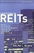 Investing in REITs: Real Estate Investment Trusts: Third Edition