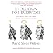 Evolution for Everyone: How Darwin's Theory Can Change the Way We Think About Our Lives