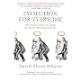 Evolution for Everyone: How Darwin's Theory Can Change the Way We Think About Our Lives