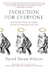 Evolution for Everyone: How Darwin's Theory Can Change the Way We Think About Our Lives