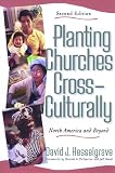 Planting Churches Cross-Culturally: North America and Beyond