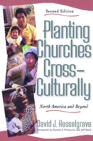 Planting Churches Cross-Culturally: North America and Beyond