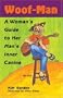 Woof-Man: A Woman's Guide to Her Man's Inner Canine