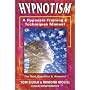 Hypnotism - A Hypnosis Training and Techniques Manual - The Real Questions and Answers!