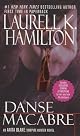 Danse Macabre (Anita Blake, Vampire Hunter, Book 14) by Laurell K. Hamilton