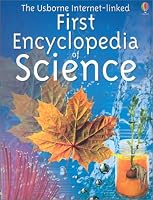 The Usborne Internet-Linked First Encyclopedia of Science