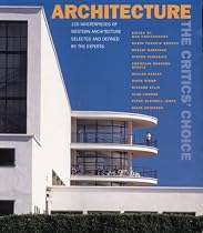 Architecture: The Critics' Choice - 150 Masterpieces Selected and Defined by the Experts