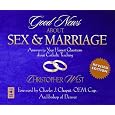 Good News about Sex and Marriage: Answers to Your Honest Questions about Catholic Teaching