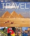 Travel: Where to Go When (Eyewitness Travel)
