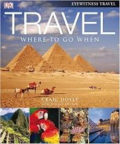 Travel: Where to Go When (Eyewitness Travel)