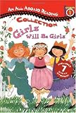 All Aboard Reading Station Stop 1 Collection: Girls Will be Girls (All Aboard Reading. Station Stop 1(Collection))