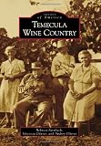 Search : Temecula Wine Country (Images of America) (Images of America (Arcadia Publishing))