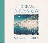 I Dream Alaska
