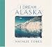 I Dream Alaska
