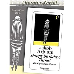 Literatur-Kartei: Happy Birthday, T�rke!: Literatur-Kartei zum Kriminalroman von Jakob Arjouni
