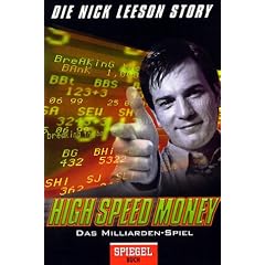 High Speed Money. Das Milliarden-Spiel. Wie ich die Barings-Bank ruinierte. (Taschenbuch)