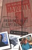 The Working Class Majority: Americas Best Kept Secret (ILR Press Book)