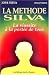 La Méthode Silva : La Réussite à la portée de tous