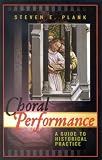 Books: Medium picture for Choral Performance. A Guide to Historical Practice