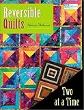 Reversible Quilts: Two at a Time