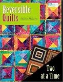 Reversible Quilts: Two at a Time