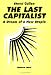 Book The Last Capitalist: A Dream of a New Utopia