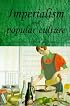 Imperialism and Popular Culture (Studies in Imperialism)