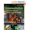 Criminalistics: Forensic Science, Crime, and Terrorism