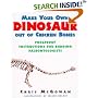 Make Your Own Dinosaur out of Chicken Bones: Foolproof Instructions for Budding Paleontologists