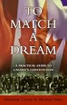 To Match a Dream: A Practical Guide t...