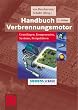 Handbuch Verbrennungsmotor. Grundlagen, Komponenten, Systeme, Perspektiven (ATZ/MTZ-Fachbuch)
